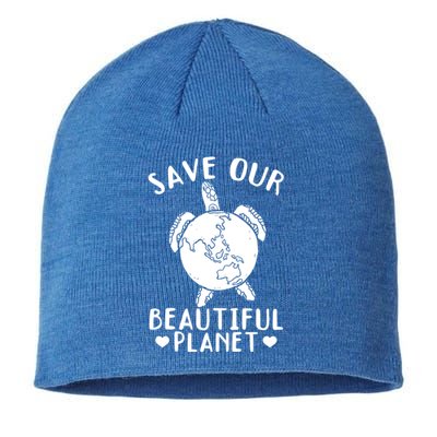 Turtles Save Our Beautiful Planet Cool Gift Environt Earth Day Gift Sustainable Beanie