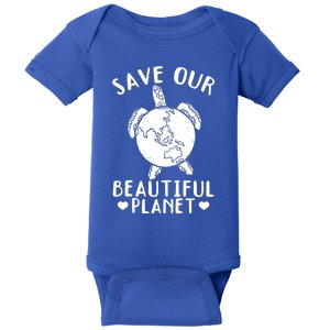 Turtles Save Our Beautiful Planet Cool Gift Environt Earth Day Gift Baby Bodysuit