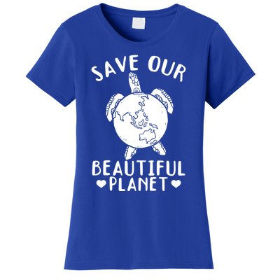 Turtles Save Our Beautiful Planet Cool Gift Environt Earth Day Gift Women's T-Shirt