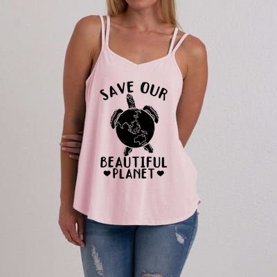 Turtles Save Our Beautiful Planet Cool Gift Environt Earth Day Gift Women's Strappy Tank