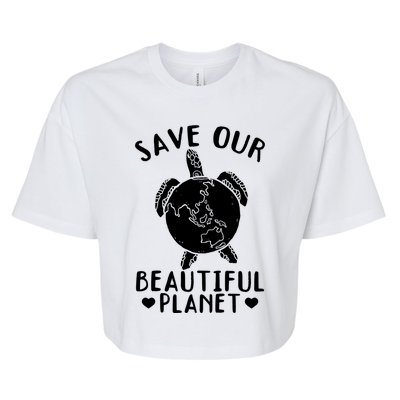 Turtles Save Our Beautiful Planet Cool Gift Environt Earth Day Gift Bella+Canvas Jersey Crop Tee