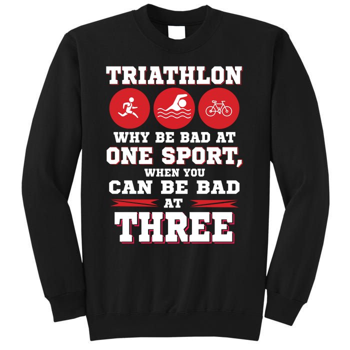 Three Sports One Race The Challenge Of A TriathleteS Life Sweatshirt