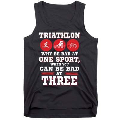 Three Sports One Race The Challenge Of A TriathleteS Life Tank Top