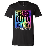 Teacher Straight Outta Energy Teacher Life Tie Dye V-Neck T-Shirt