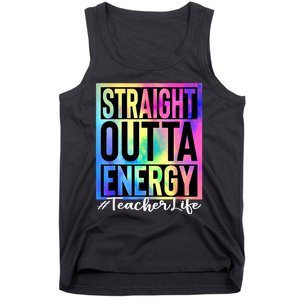 Teacher Straight Outta Energy Teacher Life Tie Dye Tank Top