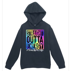 Teacher Straight Outta Energy Teacher Life Tie Dye Urban Pullover Hoodie