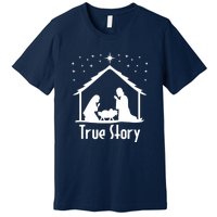 True Story Of Jesus Birth Nativity Christmas Religious Premium T-Shirt