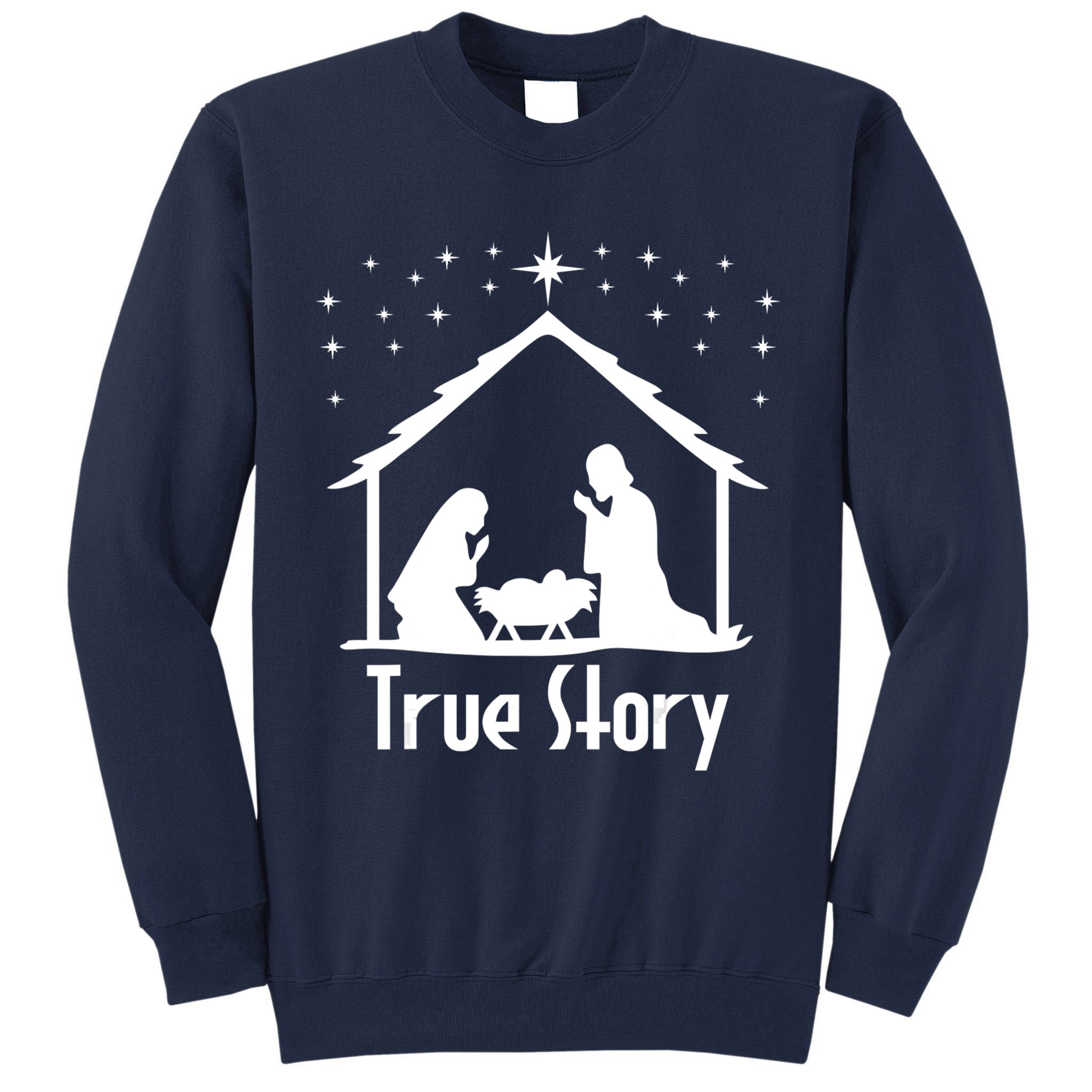 True Story Of Jesus Birth Nativity Christmas Religious Tall Sweatshirt