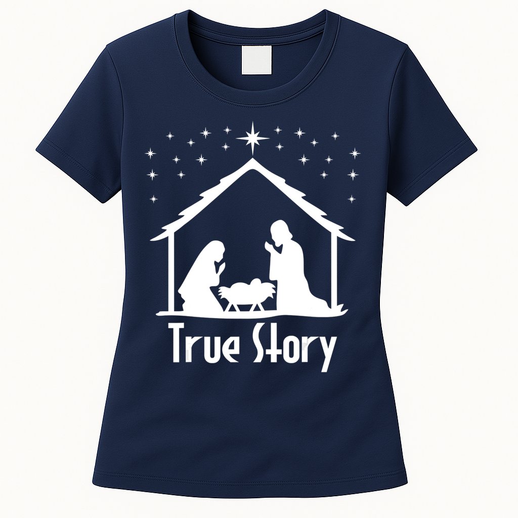 True Story Of Jesus Birth Nativity Christmas Religious Womens T-Shirt