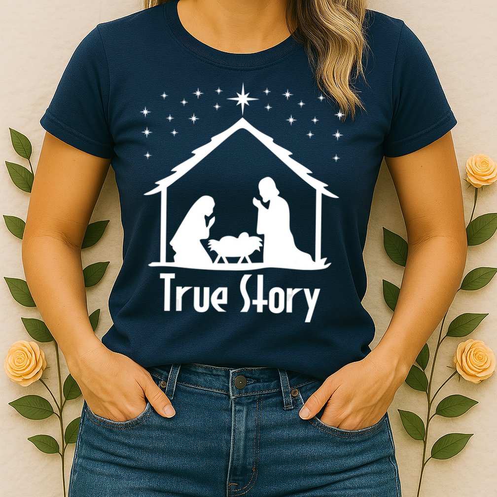 True Story Of Jesus Birth Nativity Christmas Religious Womens T-Shirt