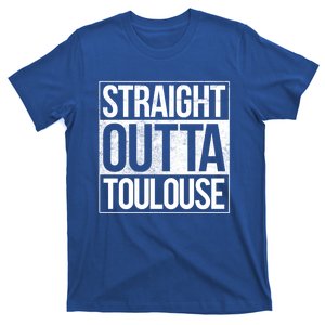 Toulouse Straight Outta Toulouse Gift T-Shirt