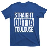 Toulouse Straight Outta Toulouse Gift T-Shirt