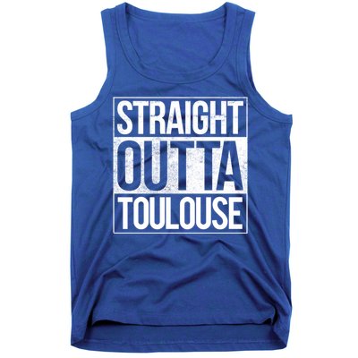 Toulouse Straight Outta Toulouse Gift Tank Top