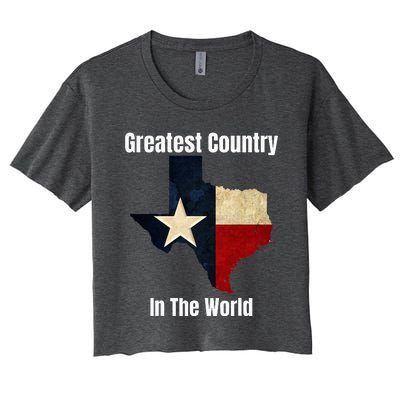 The State Of Texas Is The Greatest Country In The World Women's Crop Top Tee