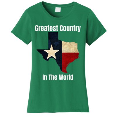 The State Of Texas Is The Greatest Country In The World Women's T-Shirt