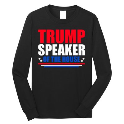 Trump Speaker Of The House Long Sleeve Shirt