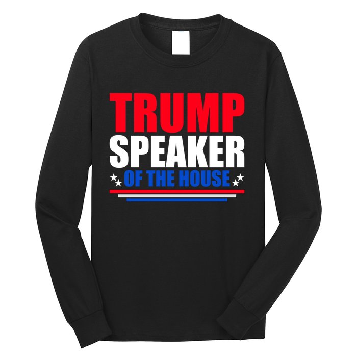 Trump Speaker Of The House Long Sleeve Shirt