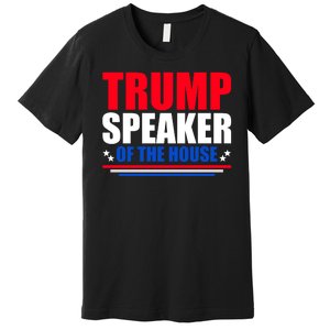 Trump Speaker Of The House Premium T-Shirt