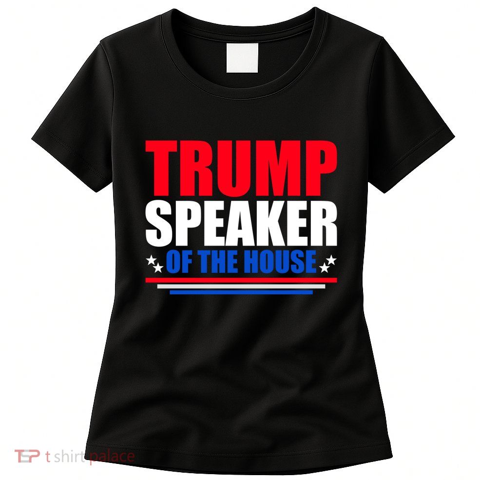 Trump Speaker Of The House Womens T-Shirt