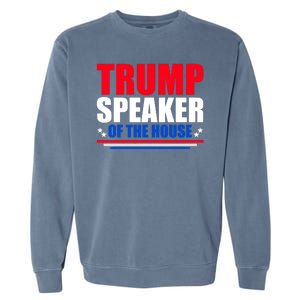 Trump Speaker Of The House Garment-Dyed Sweatshirt