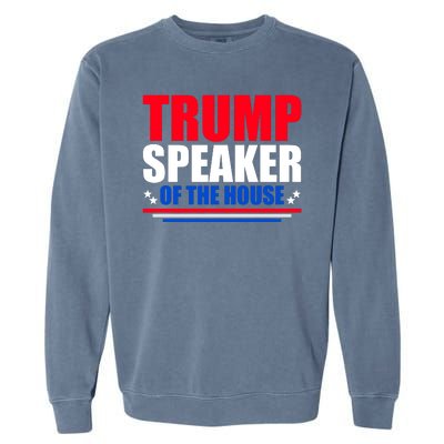 Trump Speaker Of The House Garment-Dyed Sweatshirt