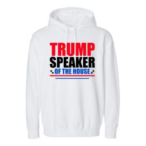 Trump Speaker Of The House Garment-Dyed Fleece Hoodie