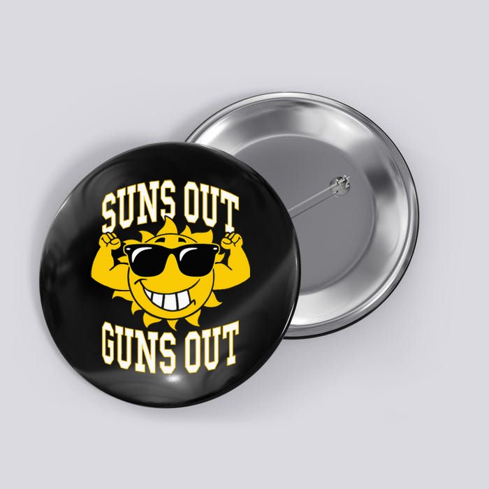 Trendy Suns Out Guns Out Cool Muscle Sun Button