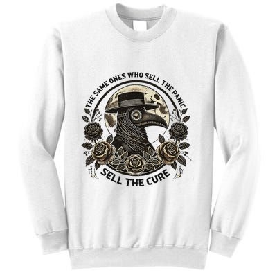 The Same Ones Who Sell The Panic Sell Sweatshirt