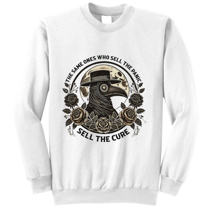 The Same Ones Who Sell The Panic Sell Sweatshirt