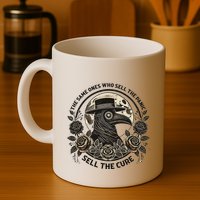 The Same Ones Who Sell The Panic Sell Mug