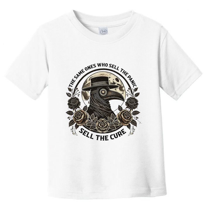 The Same Ones Who Sell The Panic Sell Toddler T-Shirt