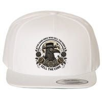 The Same Ones Who Sell The Panic Sell Wool Snapback Cap