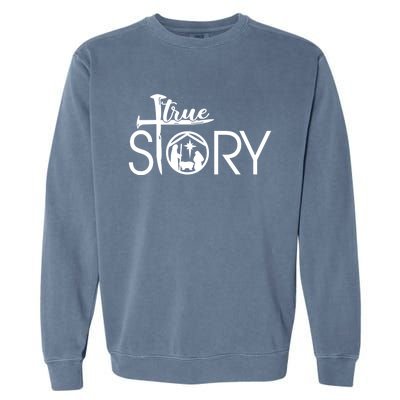 True Story Of Jesus Birth Christmas Nativity Christmas Funny Gift Meaningful Gif Garment-Dyed Sweatshirt