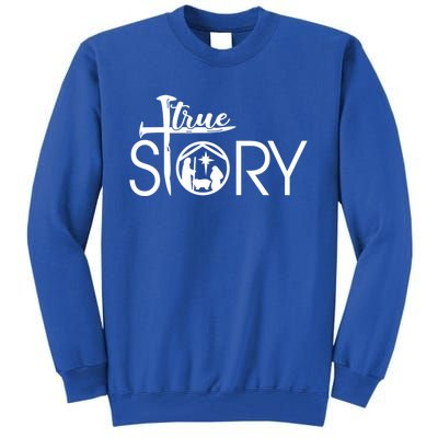 True Story Of Jesus Birth Christmas Nativity Christmas Funny Gift Meaningful Gif Tall Sweatshirt