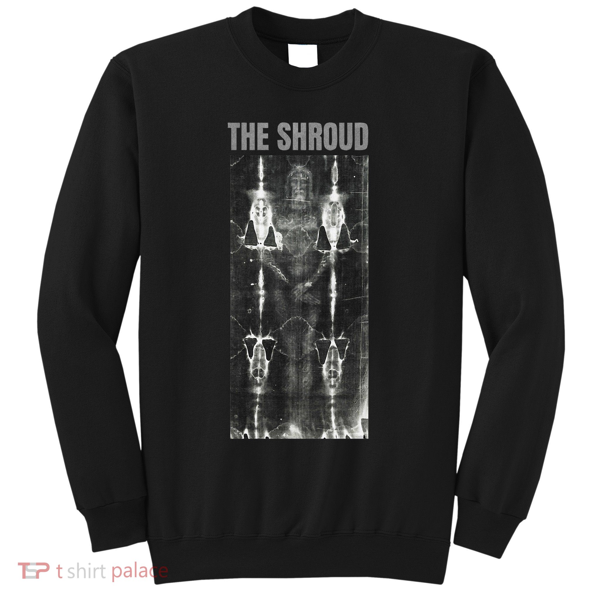 The Shroud of Turin Burial Cloth of Jesus Potentially Sweatshirt