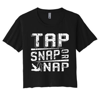 Tap Snap Or Nap Jiu Jitsu Brazilian Bjj Women's Crop Top Tee