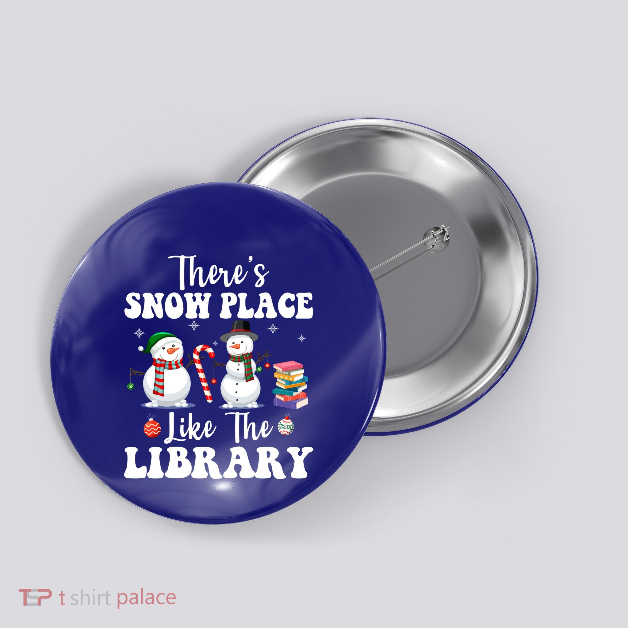 Theres Snow Place Like The Library Funny Librarian Christmas Gift Button