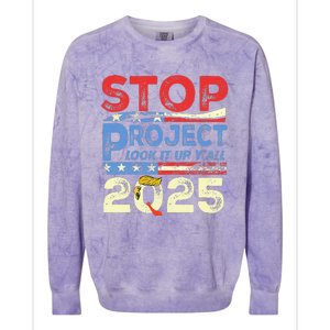 Trump Stop Project 2025 Look It Up YAll Colorblast Crewneck Sweatshirt