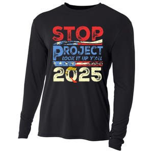 Trump Stop Project 2025 Look It Up YAll Cooling Performance Long Sleeve Crew