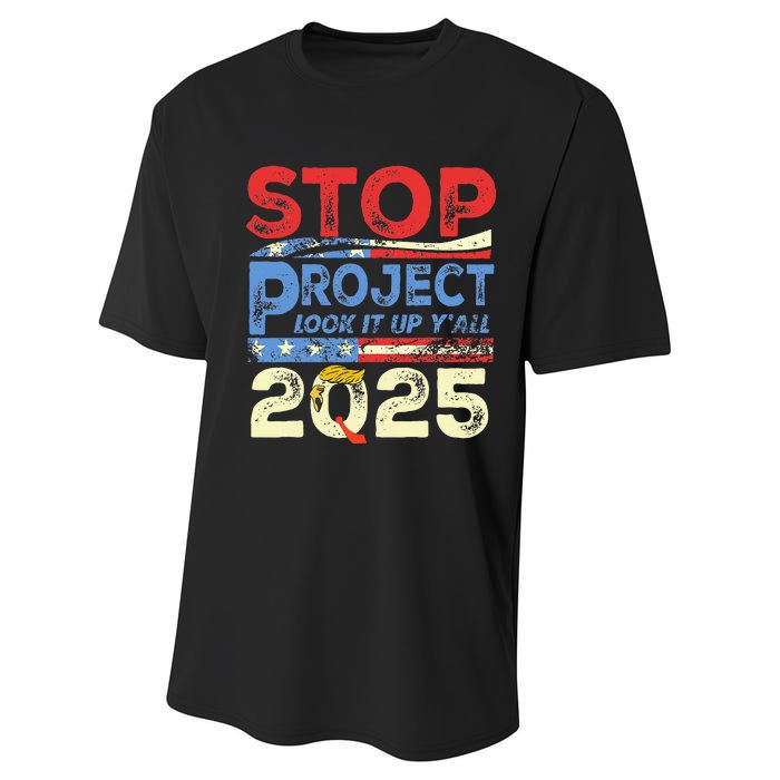 Trump Stop Project 2025 Look It Up YAll Performance Sprint T-Shirt