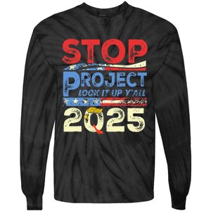 Trump Stop Project 2025 Look It Up YAll Tie-Dye Long Sleeve Shirt