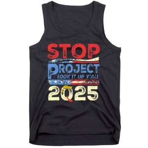 Trump Stop Project 2025 Look It Up YAll Tank Top