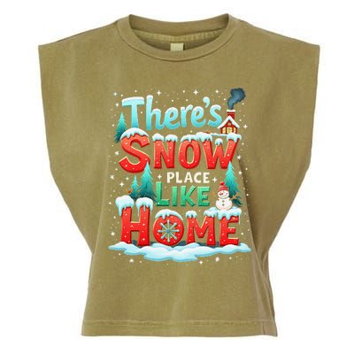 ThereS Snow Place Like Home Xmas Holiday Funny Christmas Garment-Dyed Women's Muscle Tee