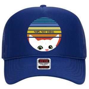 The Sneaky Peeky Cat Nope Not Today Gift High Crown Mesh Back Trucker Hat