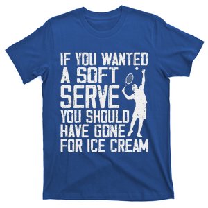 Tennis Sport Player Joke For Tennis Lover Coach T-Shirt