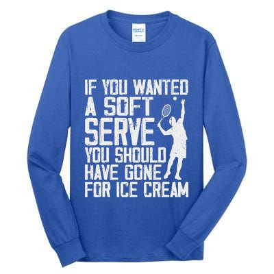 Tennis Sport Player Joke For Tennis Lover Coach Tall Long Sleeve T-Shirt