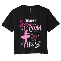 Team Sugar Plum Fairy Nutcracker Ballet Dance Christmas Girl Women's Crop Top Tee