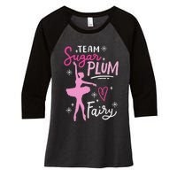 Team Sugar Plum Fairy Nutcracker Ballet Dance Christmas Girl Women's Tri-Blend 3/4-Sleeve Raglan Shirt