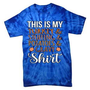 Turkey Stuffing Potatoes Gravy Thanksgiving Family Graphic Gift Tie-Dye T-Shirt