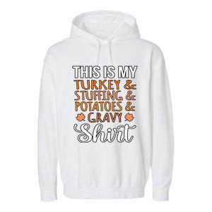 Turkey Stuffing Potatoes Gravy Thanksgiving Family Graphic Gift Garment-Dyed Fleece Hoodie